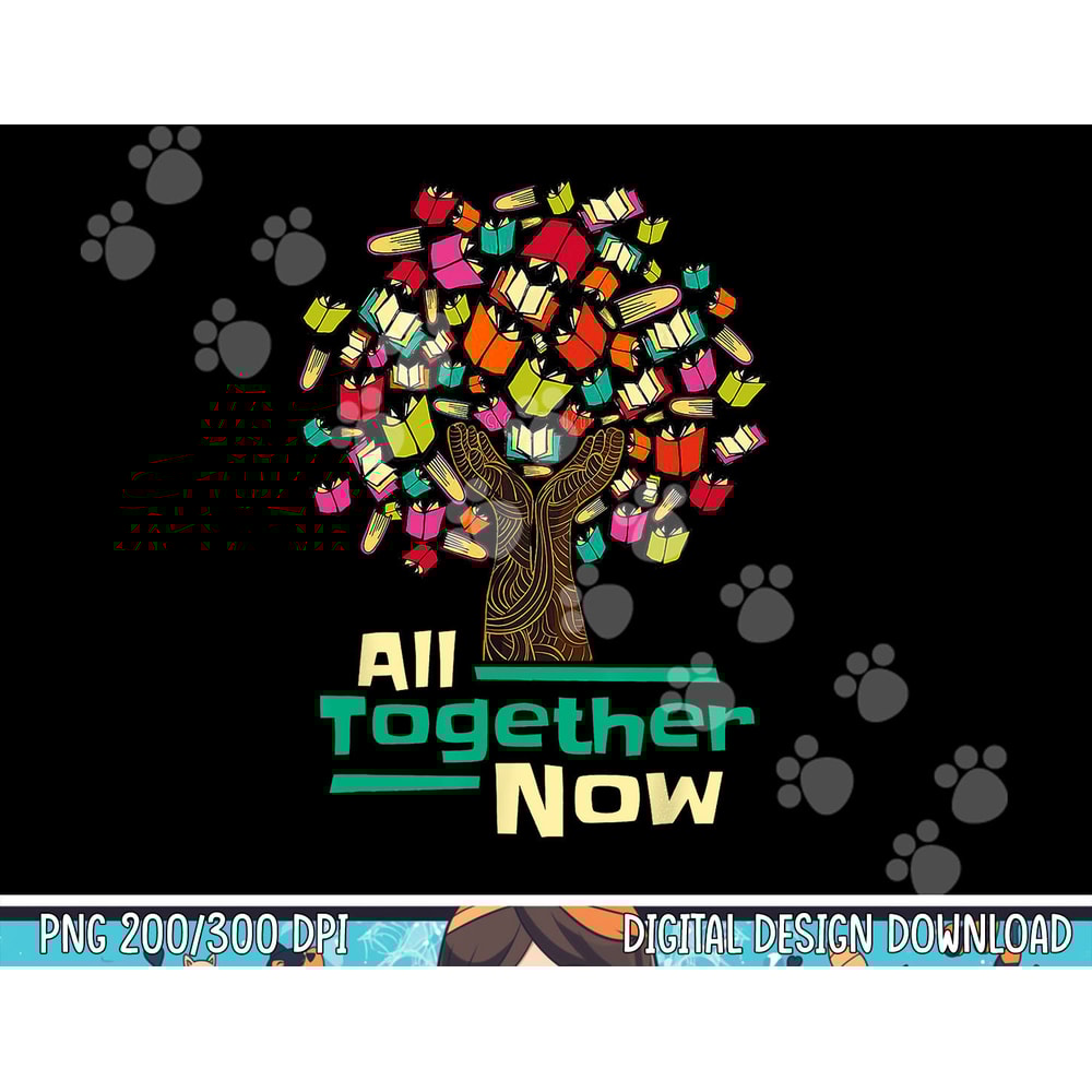 All Together Now Summer Reading Program 2023 Hand Books Tree png, sublimation copy.jpg