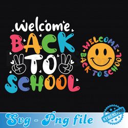back to school svg, welcome back to school svg, back to school shirt, first day of school svg, digital download