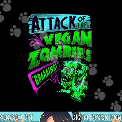 attack of the vegan zombies vegetarian halloween png,sublimation copy