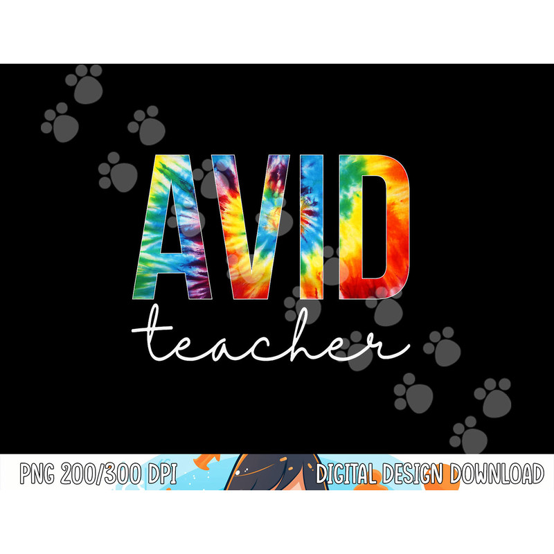 Avid Teacher Tie Dye Appreciation Day Hello Back To School  png, sublimation copy.jpg