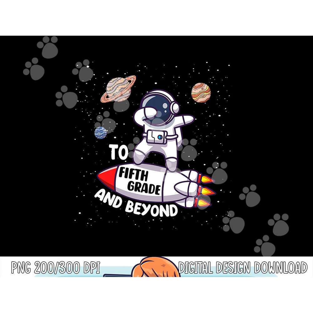 Back to Fifth Grade and Beyond-Funny First Day of School png, sublimation copy.jpg