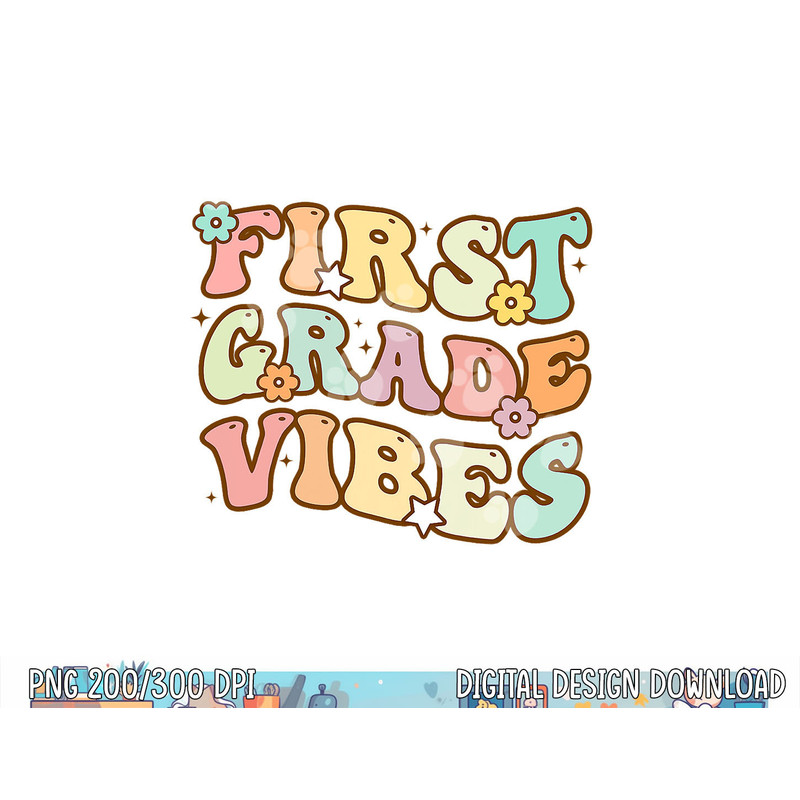 Back To School First Grade Vibes Retro Teacher Women Kids  png, sublimation copy.jpg