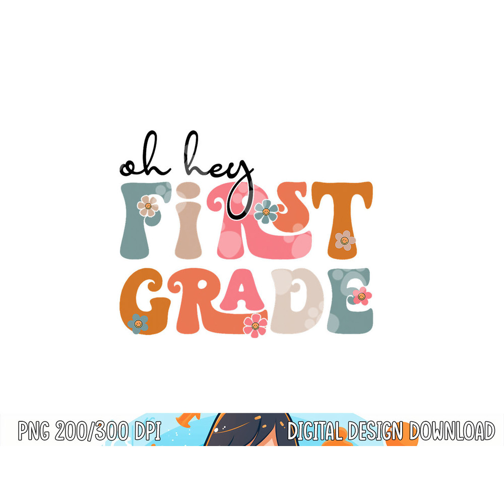 Back To School Oh Hey First Grade Teacher Student Boys Girls png, sublimation copy.jpg