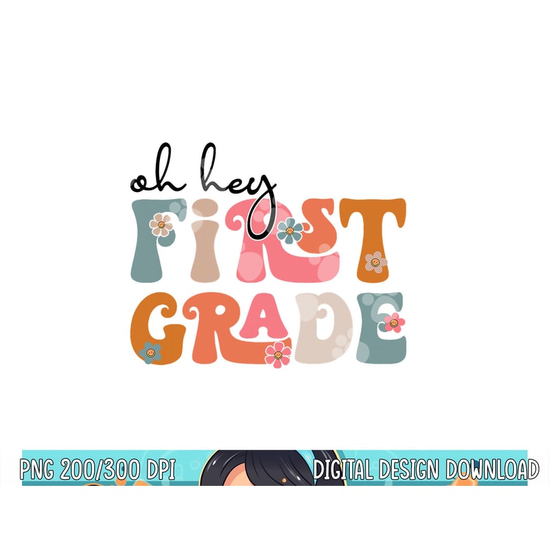 Back To School Oh Hey First Grade Teacher Student Boys Girls png, sublimation copy.jpg