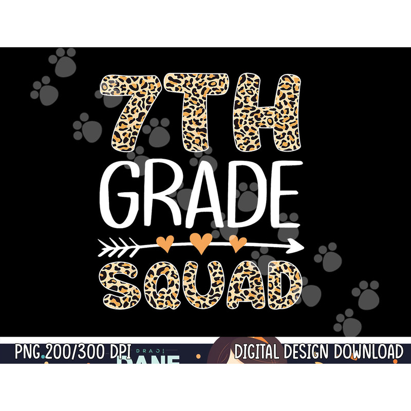 Back To School Seventh Grade 7th Grade Squad Leopard Teacher png, sublimation copy.jpg