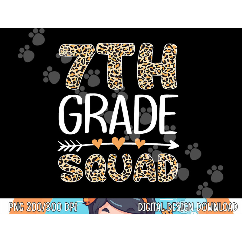 Back To School Seventh Grade 7th Grade Squad Leopard Teacher png, sublimation copy.jpg
