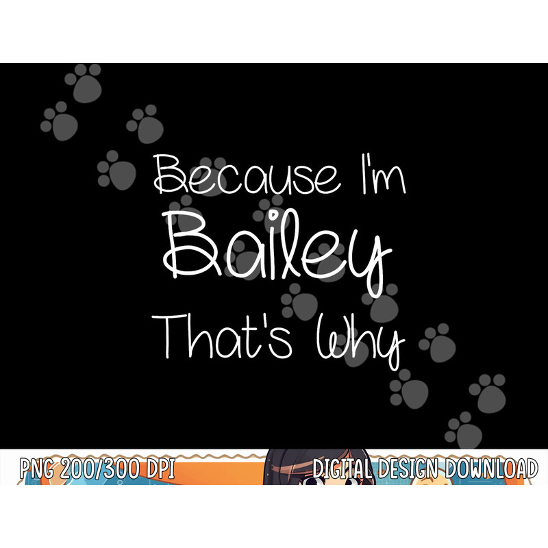 BAILEY Funny Personalized Birthday Women Name Gift Idea png, sublimation copy.jpg