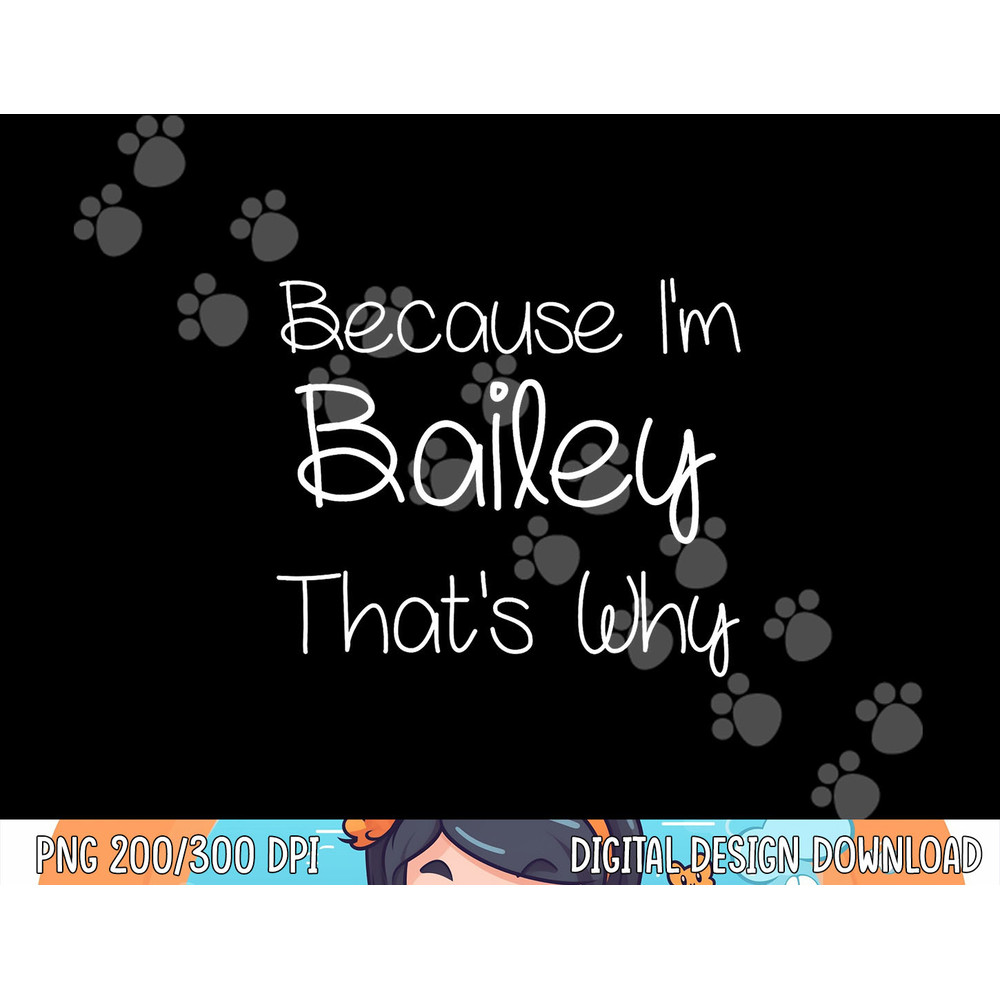 BAILEY Funny Personalized Birthday Women Name Gift Idea png, sublimation copy.jpg