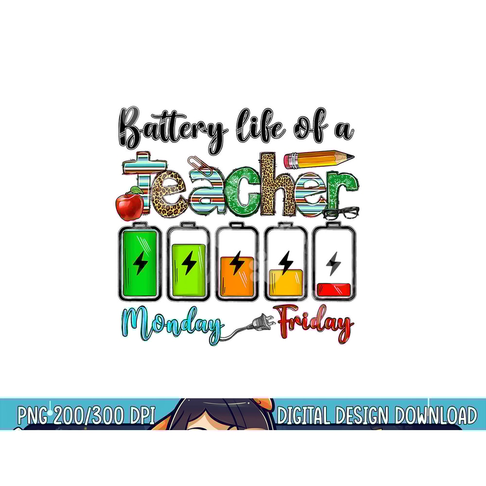Battery Life Of A Teacher Monday To Friday Men Women Funny png, sublimation copy.jpg
