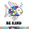 Be Kind Rainbow Fish Teacher Life Teaching Back To School  png, sublimation copy.jpg
