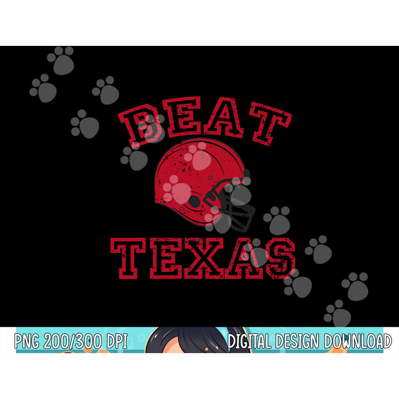 Beat Texas - College Football png, sublimation copy.jpg