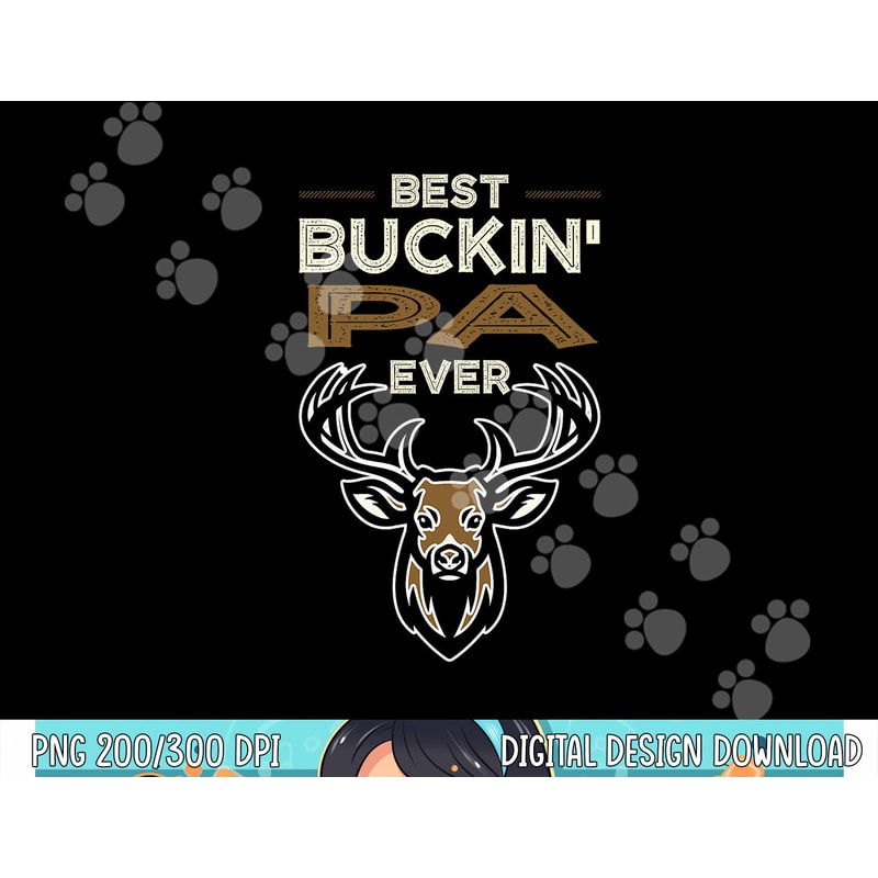 Best Buckin Pa Ever Deer Hunting Fathers Day Xmas Papa Dad png, sublimation copy.jpg