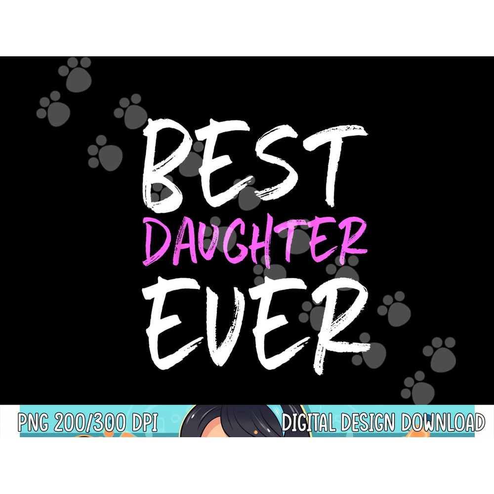 Best Daughter Ever Family Funny Cool png, sublimation copy.jpg