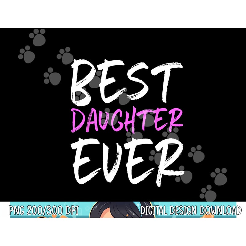 Best Daughter Ever Family Funny Cool png, sublimation copy.jpg