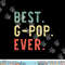 Best G-Pop Ever Family Funny Gpop Retro Vintage png, sublimation copy.jpg