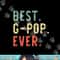 Best G-Pop Ever Family Funny Gpop Retro Vintage png, sublimation copy.jpg
