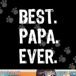 best papa ever family cool funny png, sublimation copy