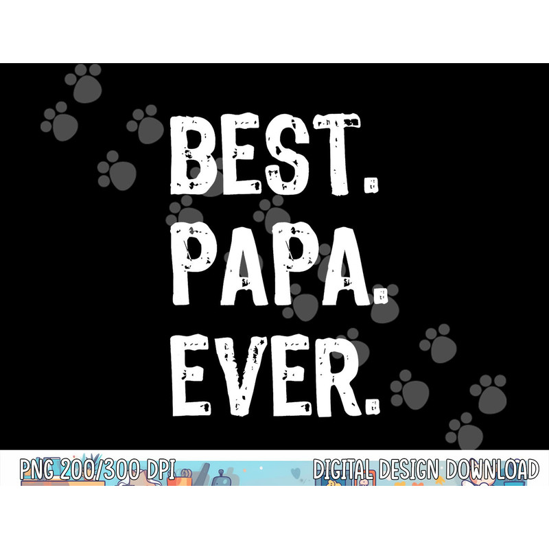 Best Papa Ever Family Cool Funny png, sublimation copy.jpg