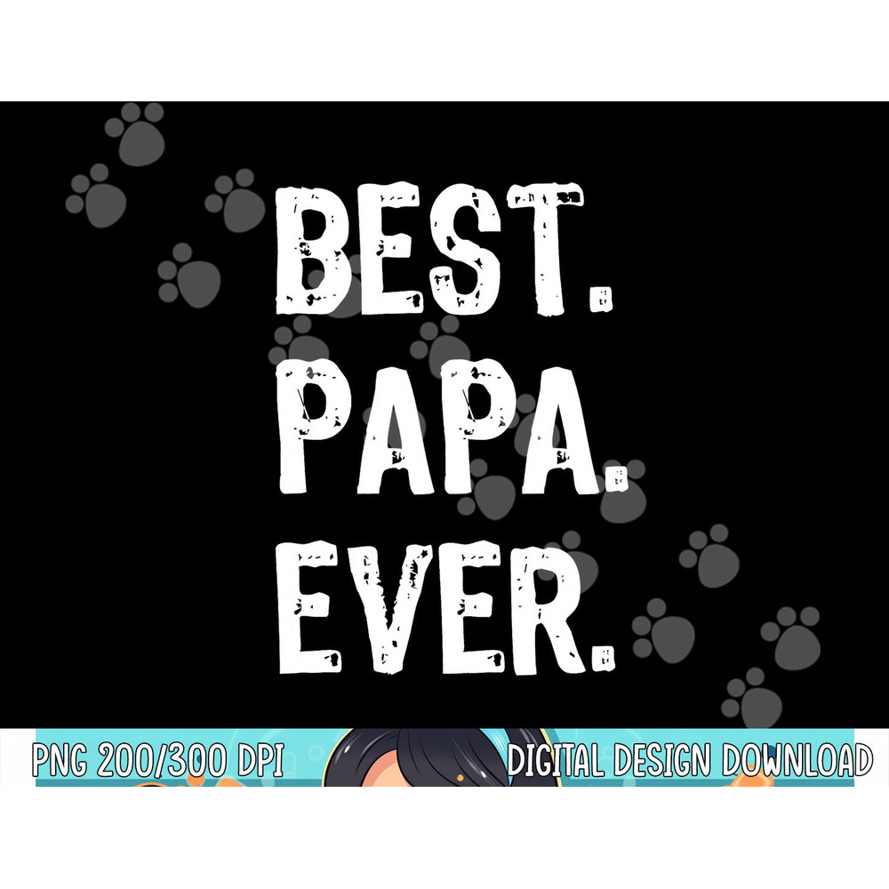 Best Papa Ever Family Cool Funny png, sublimation copy.jpg