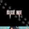 Bite Me Vampire Teeth Bloody Halloween png,sublimation png,sublimation copy.jpg