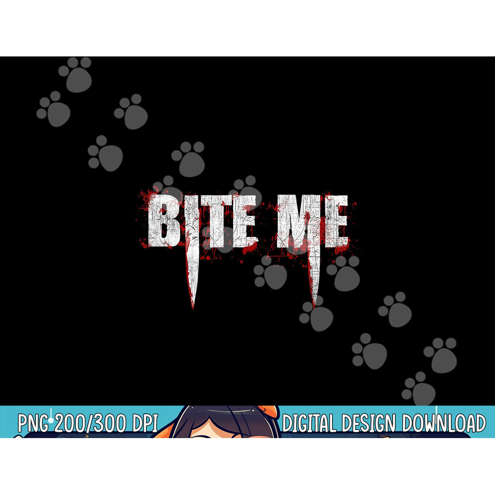 Bite Me Vampire Teeth Bloody Halloween png,sublimation png,sublimation copy.jpg