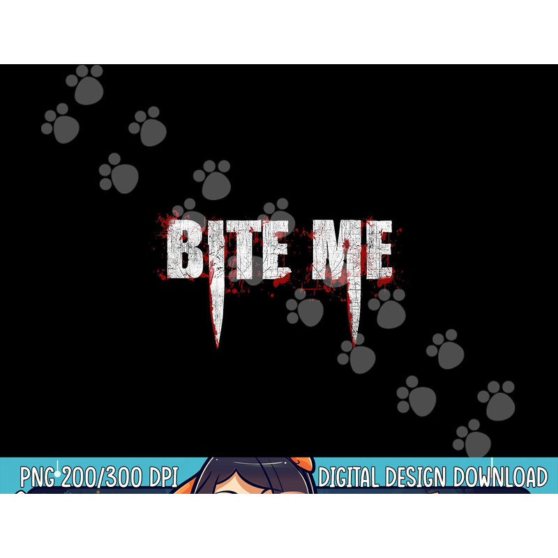 Bite Me Vampire Teeth Bloody Halloween png,sublimation png,sublimation copy.jpg