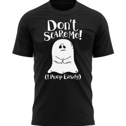 dont scare me i poop easy funny halloween t-shirt for men, women kids 100 cotton black shirt