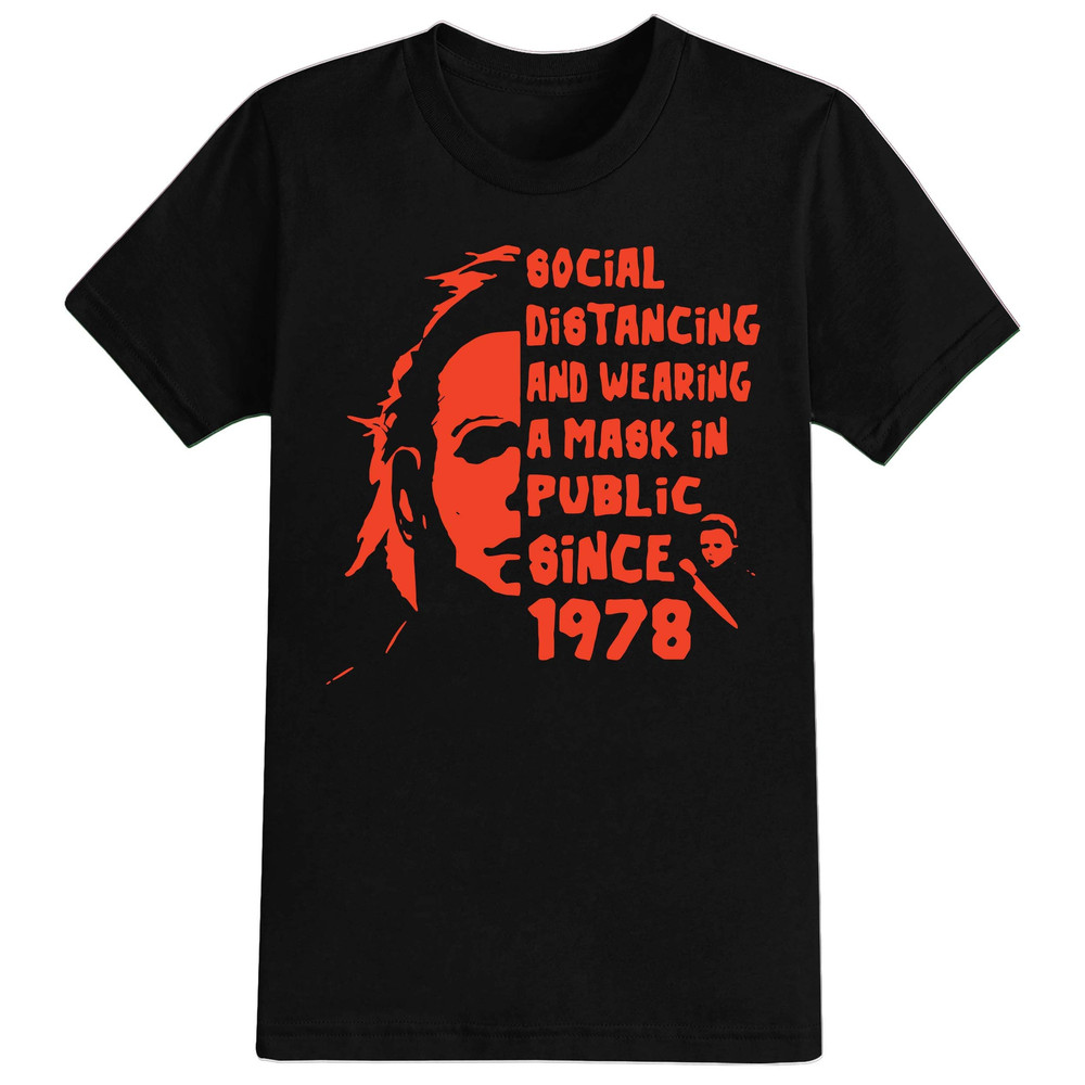 Social Distancing Since 1978 Halloween T-Shirt For Men, Women & Kids 100% Cotton Black Shirt, Funny Scary T-Shirts, Horror Movie Shirts - 1.jpg