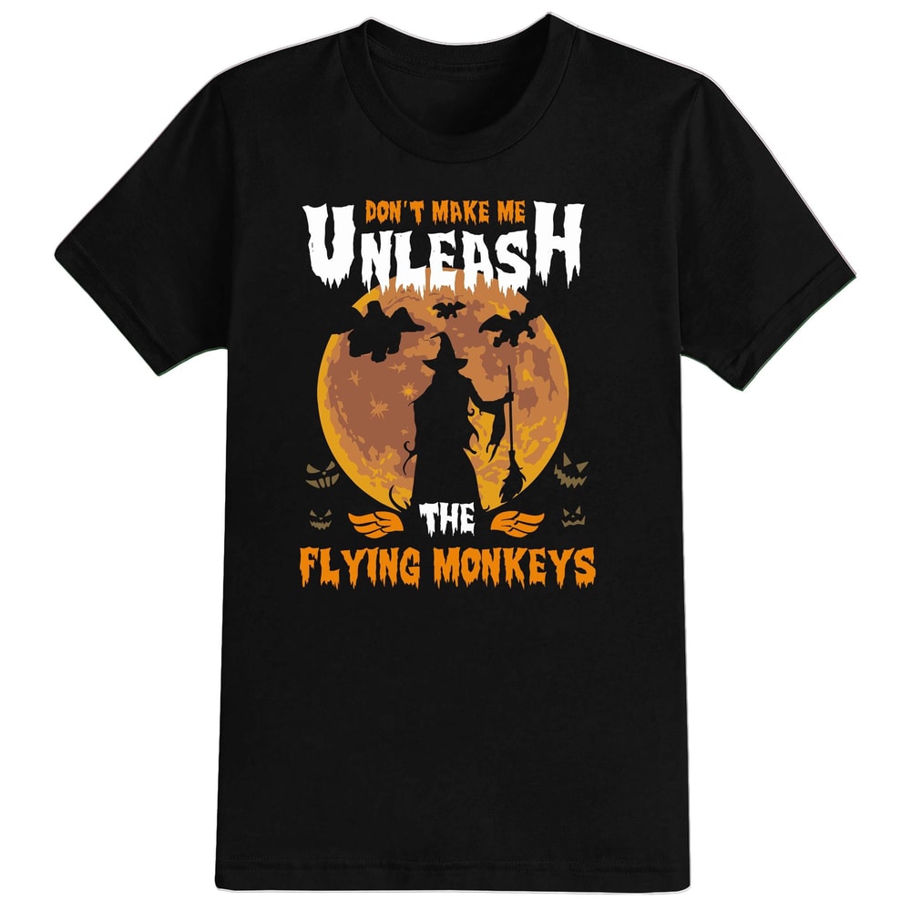 Unleash The Flying Monkeys Halloween T-Shirt For Men, Women & Kids 100% Cotton Black Shirt, Funny Scary T-Shirts, Horror Movie Shirts - 1.jpg