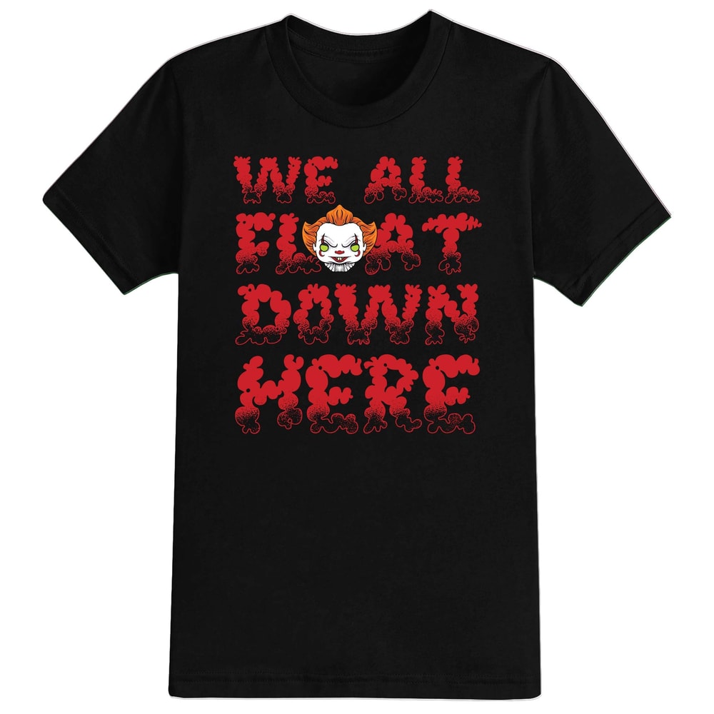 We All Float Down Here Halloween T-Shirt For Men, Women & Kids 100% Cotton Black Shirt, Funny Clown T-Shirts, Horror Movie Shirts - 1.jpg