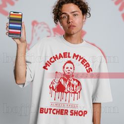 michael myers butcher shop always fresh shirt , michael myers homage tshirt , jason voorhees t-shirt friday the 13th hor
