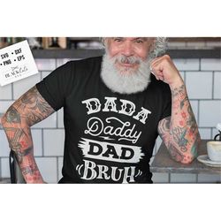 dada daddy dad bruh svg, father's day svg, funny dad svg, birthday dad svg, dad svg, vintage birthday svg
