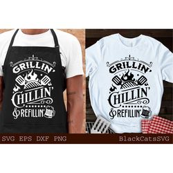 grillin chillin and refillin svg, grilling svg, bbq dad svg, dad's bar and grill svg, father's day gift svg, bbq cut fil