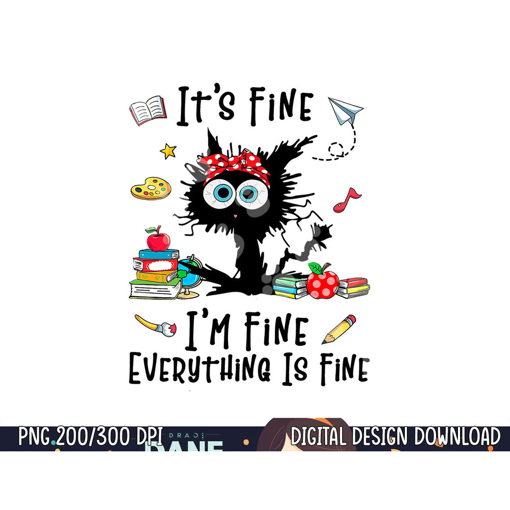 Black Cat It s Fine I m Fine Everything Is Fine Teacher Xmas  png, sublimation copy.jpg