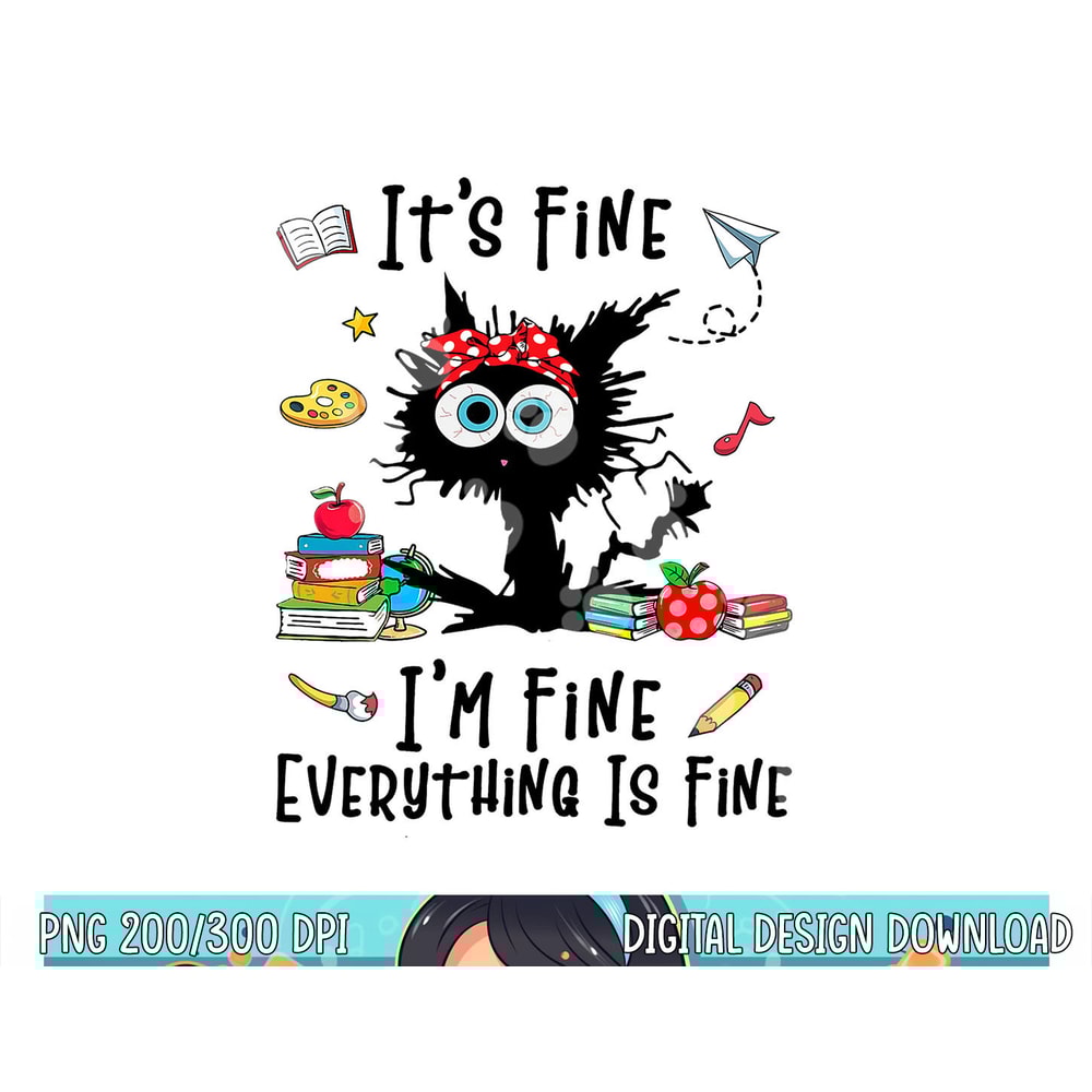 Black Cat It s Fine I m Fine Everything Is Fine Teacher Xmas png, sublimation copy.jpg