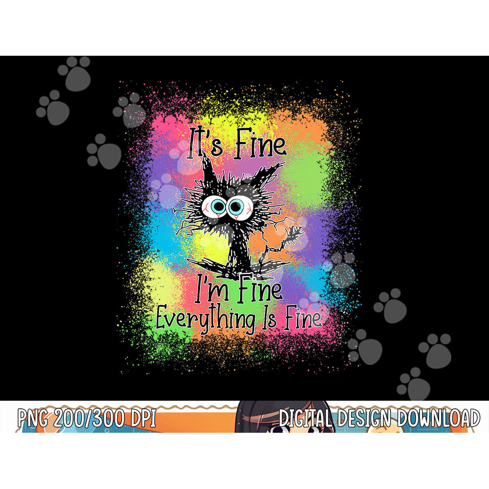 Black Cat It s Fine I m Fine Everything Is Fine Tie Dye png, sublimation copy.jpg