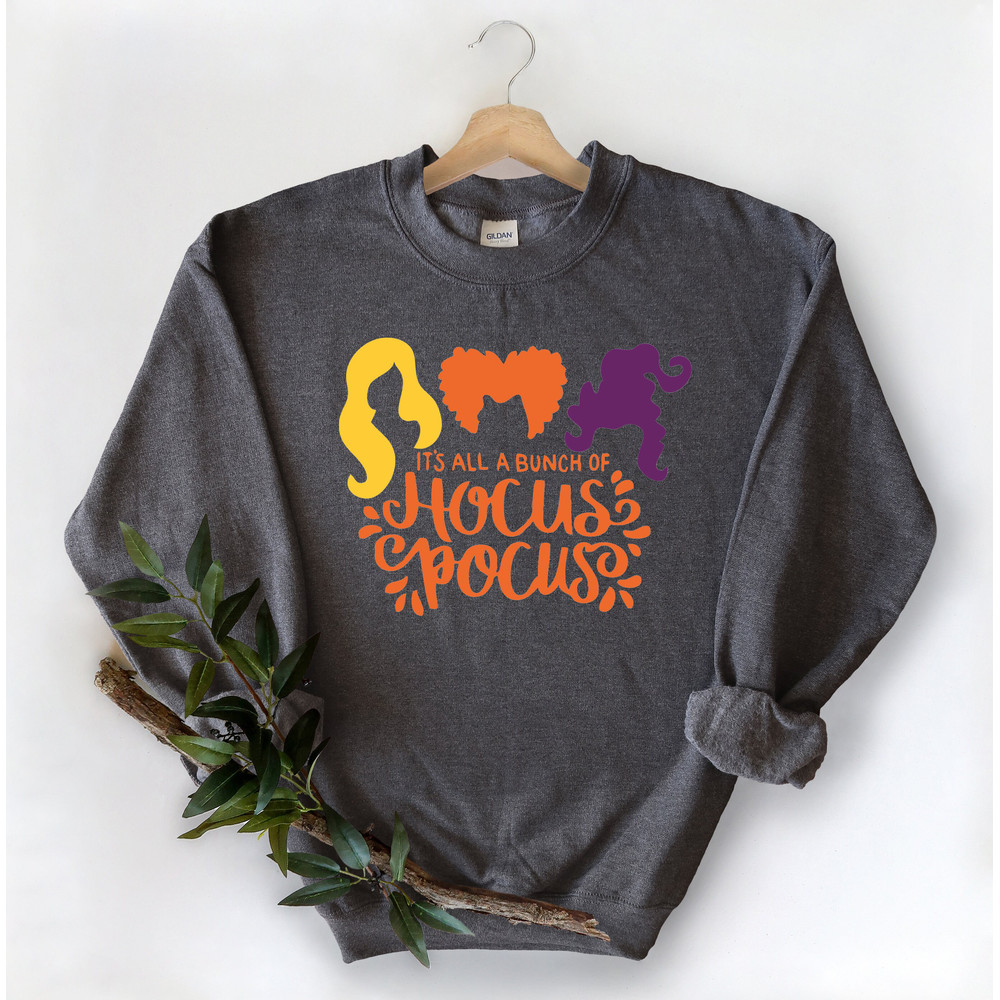 It's Just A Bunch Of Hocus Pocus Sweatshirt,Halloween Shirts,Hocus Pocus Shirts,Sanderson Sisters Sweatshirt,Fall Shirts,Halloween Outfits - 3.jpg