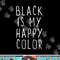 Black Is My Happy Color Funny Emo Goth Dark png, sublimation copy.jpg