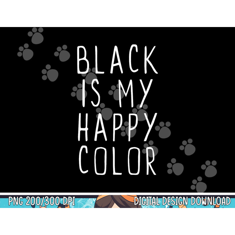 Black Is My Happy Color Funny Emo Goth Dark png, sublimation copy.jpg