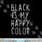 Black Is My Happy Color Funny Emo Goth Dark png, sublimation copy.jpg