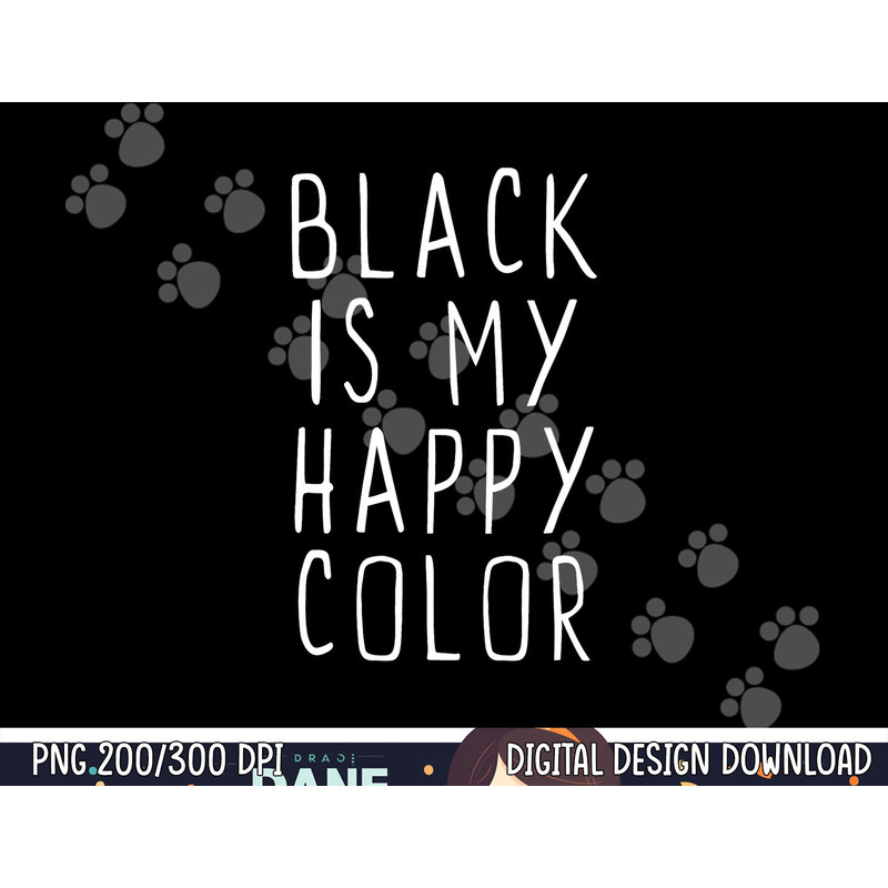 Black Is My Happy Color Funny Emo Goth Dark png, sublimation copy.jpg