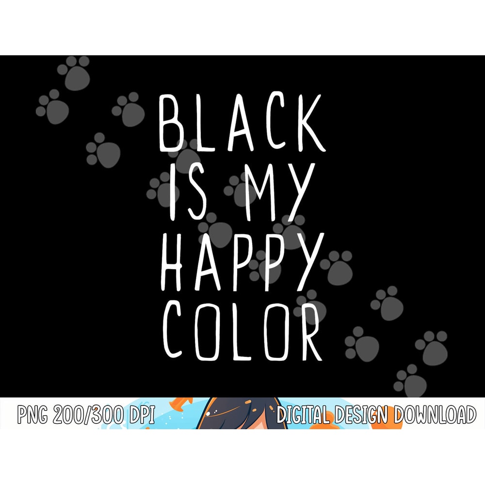 Black Is My Happy Color Funny Emo Goth Dark png, sublimation copy.jpg
