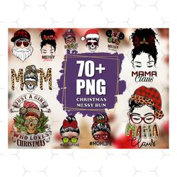 70 messy bun christmas png bundle, christmas png, mothers day png, mama leopard, mama claus, santa png, mom life png, sk