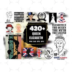 420 queen elizabeth bundle svg, queen elizabeth png, queens crown, british monarch, rip queen, queen elizabeth, queen uk