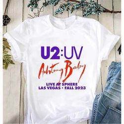 u2:uv achtung baby live at sphere 2023 tour shirt, classic rock u2 band shirt, u2 band vintage shirt, u2 band concert te