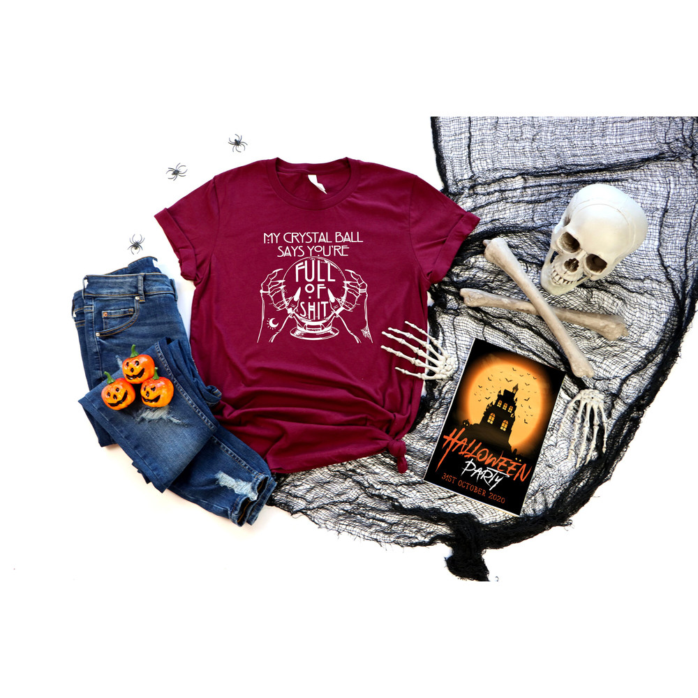 My Cristal Ball Says You're Full Of Shit Shirt  Cristal Ball Tshirt  Fortune Teller Tee  Mystical Hand T-shirt  Moon Child Shirt - 3.jpg