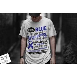 i wear blue svg, colon cancer awareness svg, colon cancer svg