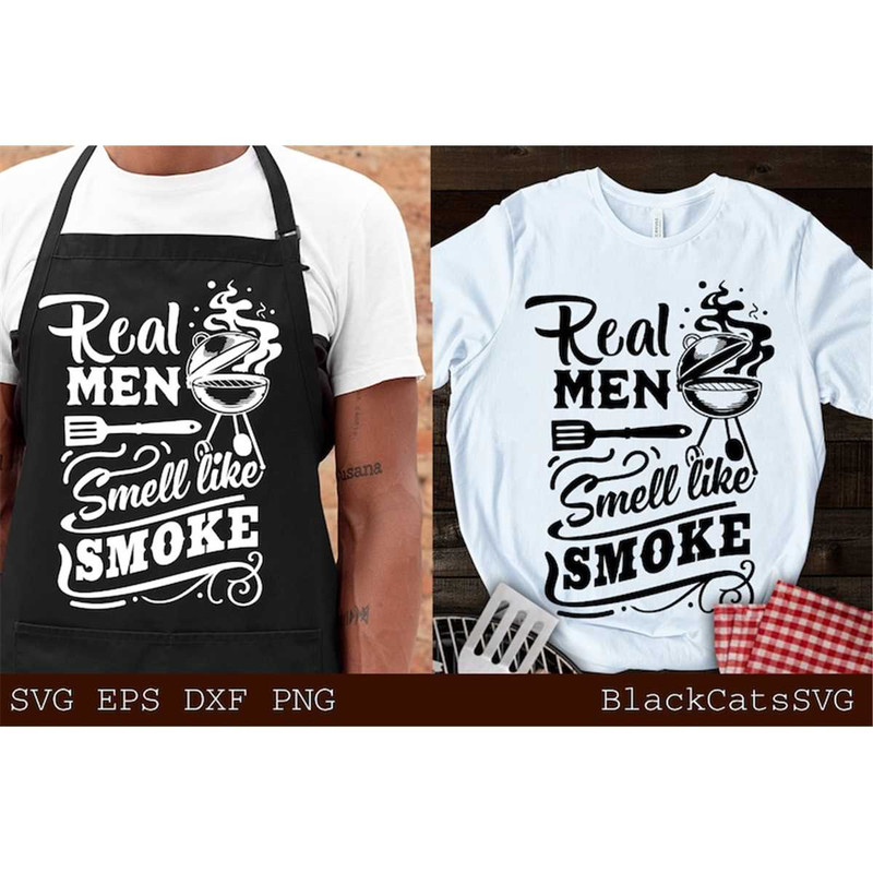 MR-1772023103150-real-men-smell-like-smoke-svg-barbecue-svg-grilling-svg-image-1.jpg