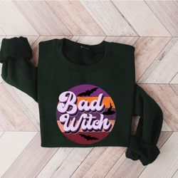 bad witch sweatshirt, retro halloween sweatshirt, spooky halloween shirt, witch halloween shirt, halloween shirt, hallow