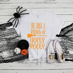 its just a bunch of hocus pocus shirt,witch shirt, hocus pocus shirt, basic witch shirt, happy halloween shirt,halloween